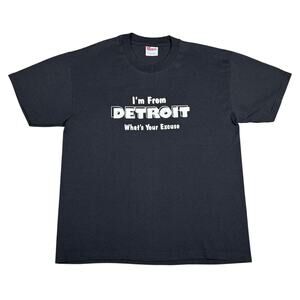 Vintage "I'm From Detroit What's Your Excuse" Comedy Funny 90s Shirt Size Large